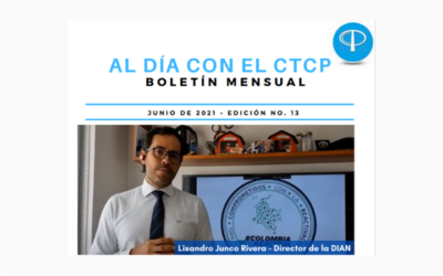 AL DÍA CON EL CTCP: BOLETÍN MENSUAL EDICIÓN NO. 13 (JUNIO DE 2021)