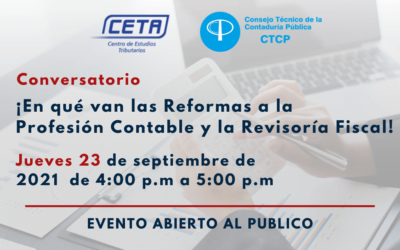 Conversatorio: ¡En qué van las Reformas a la Profesión Contable y la Revisoría Fiscal!