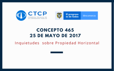 CTCP – Concepto 465 – 25 de Mayo de 2017: Inquietudes varias sobre Propiedad Horizontal