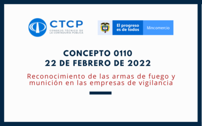 CTCP – Concepto 0110 – 22 de febrero de 2022:Reconocimiento de las armas de fuego y munición en las empresas de vigilancia