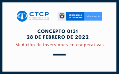CTCP – Concepto 0131 – 28 de febrero de 2022: Medición de inversiones en cooperativas