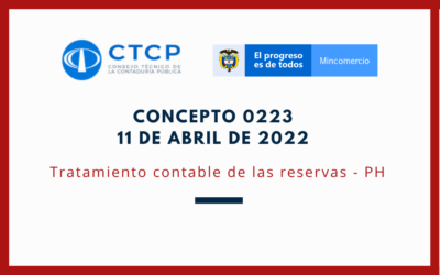 CTCP – Concepto 0223 – 11 de Abril de 2022: Tratamiento contable de las reservas – PH