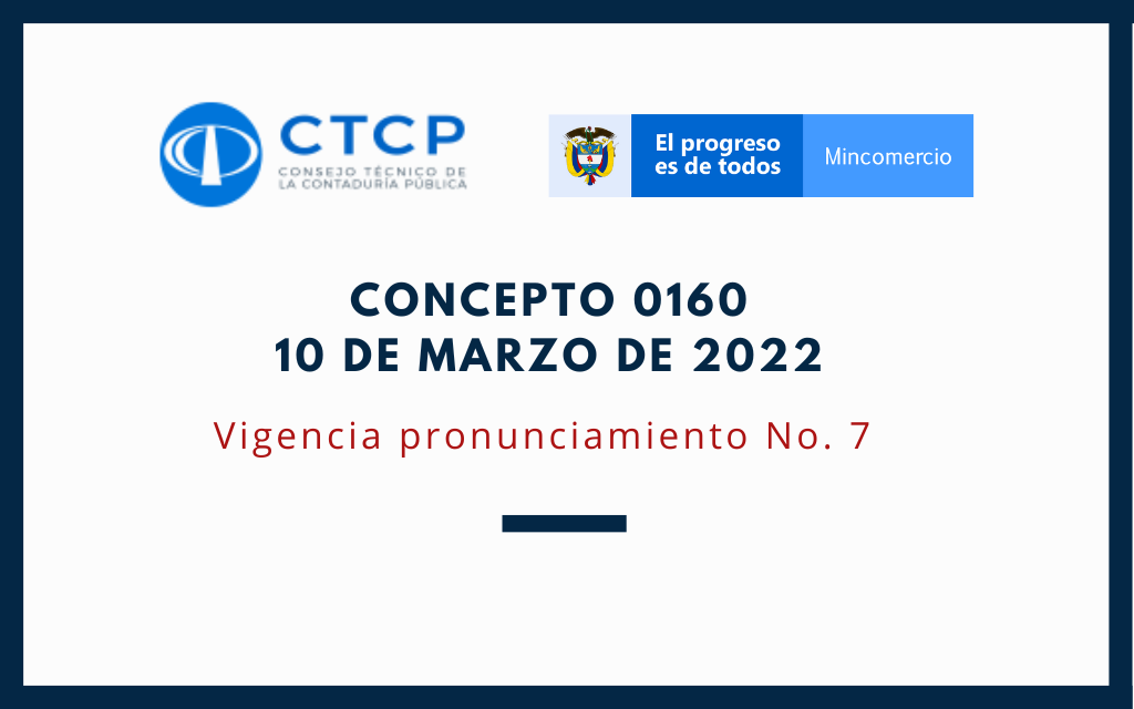 CTCP – Concepto 0160 de 2022: Vigencia pronunciamiento No. 7 del CTCP sobre la Revisoría Fiscal