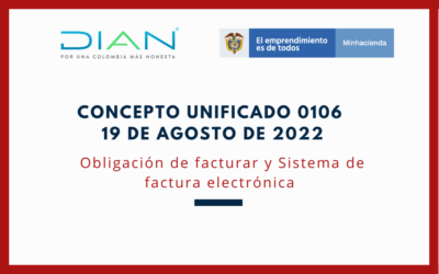 DIAN. Concepto Unificado 0106 de 2022: Obligación de facturar y Sistema de factura electrónica