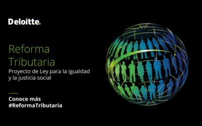 DELOITTE. Proyecto de Reforma Tributaria en Colombia para el año 2022