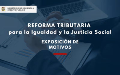 MINHACIENDA. Proyecto de Reforma Tributaria para la Igualdad y la Justicia Social