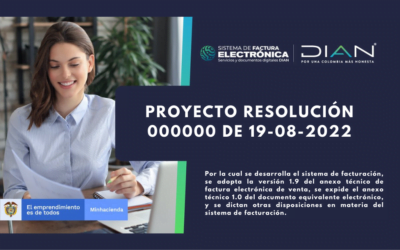 DIAN. Proyecto Resolución 000000 de 2022: Por el cual se desarrolla el sistema de Facturación