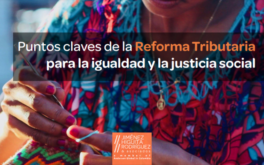JIMÉNEZ HIGUITA RODRIGUEZ. Puntos claves de la Reforma Tributaria para la igualdad y la justicia social