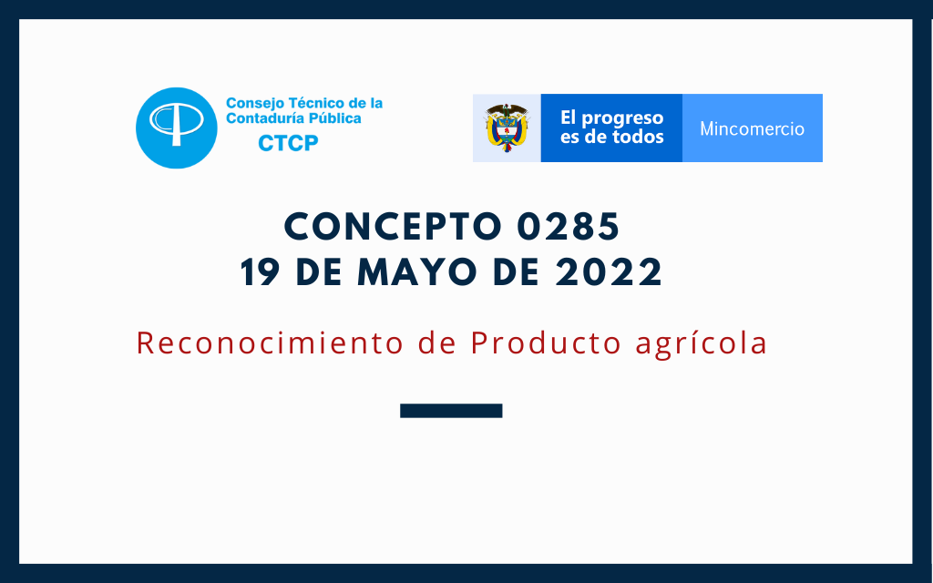 CTCP. Concepto 0285-2022. Reconocimiento contable de Productos agrícolas