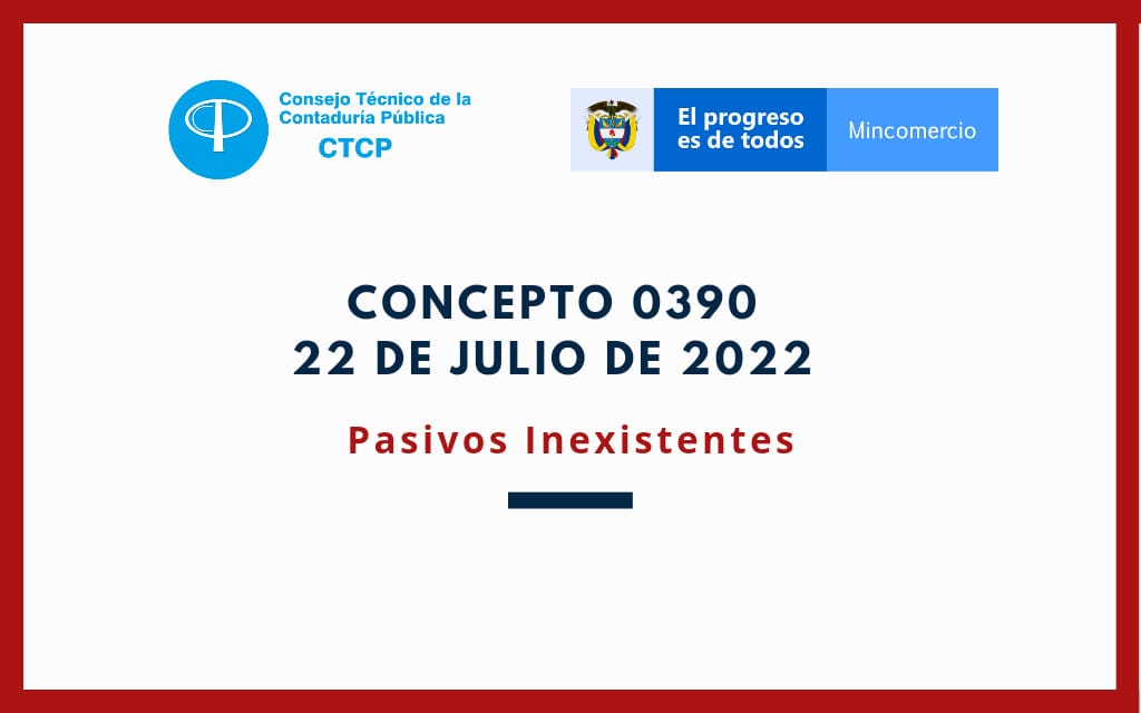 CTCP. Concepto 0390-2022: Pasivos Inexistentes
