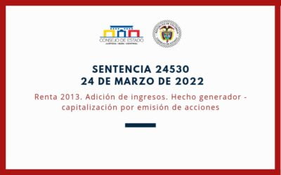 CONSEJO DE ESTADO. Sentencia 24530-2022: Recibo de aportes en dinero por capitalización por emisión de acciones no configura renta