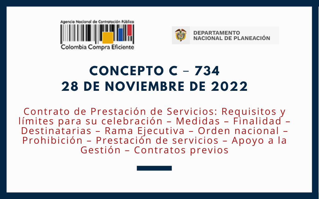 COLOMBIA COMPRA EFICIENTE. Concepto C ‒ 734 de 2022: Contrato de prestación de servicios
