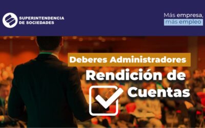 SUPERSOCIEDADES. Deberes de los Administradores en la Rendición de Cuentas