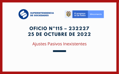 SUPERSOCIEDADES. Oficio 115-232227 de 2022: Ajustes Pasivos Inexistentes