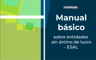 CÁMARA DE COMERCIO BOGOTÁ. Manual Básico sobre entidades sin ánimo de lucro