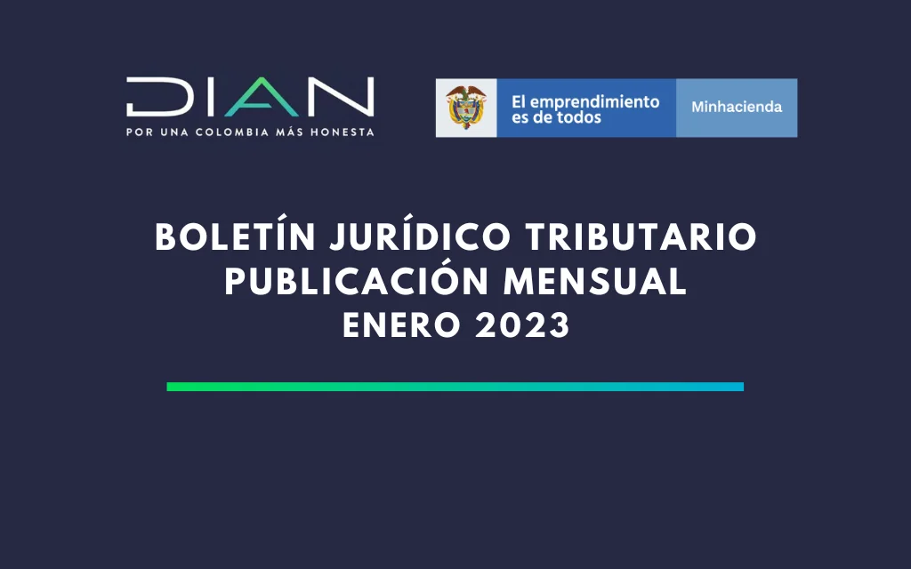 DIAN. Boletín Jurídico Tributario Enero, Febrero, Marzo y Abril 2023