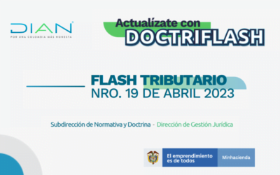 DIAN. DOCTRIFLASH: Flash Tributario Nro. 19 de Abril 2023