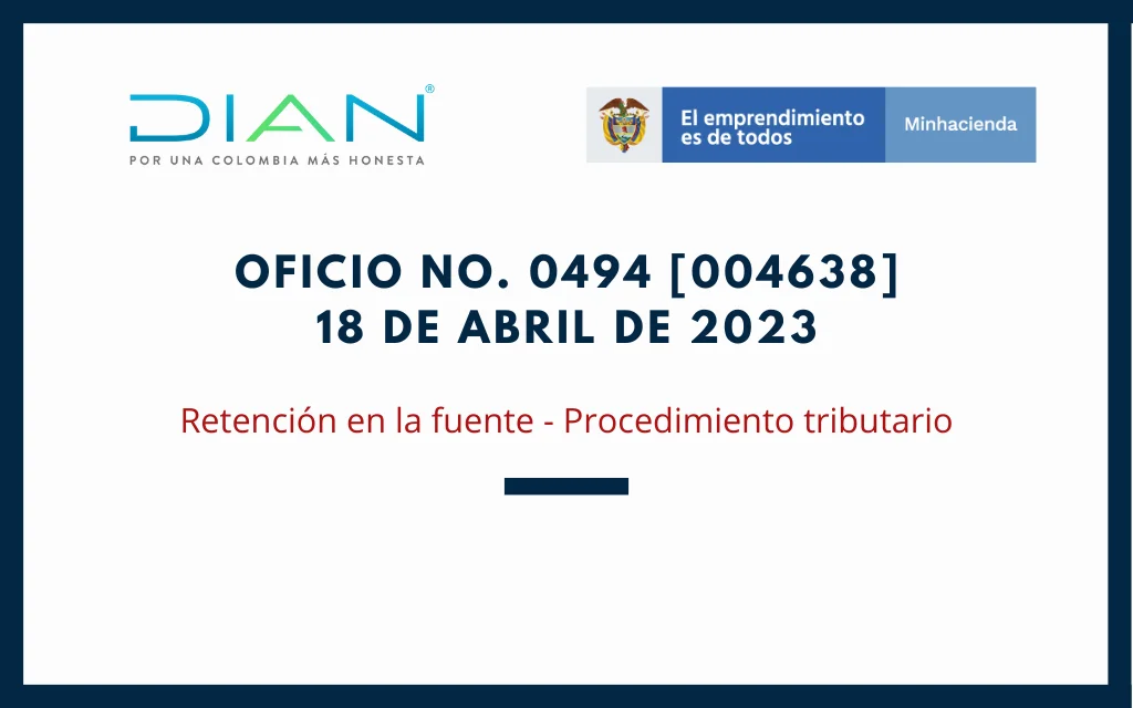 DIAN. Oficio No. 0494-004638 de 2023: Declaraciones de retención en la fuente ineficaces – Facilidades para el pago