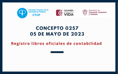 CTCP. Concepto 0257-2023. Registro de libros oficiales de contabilidad