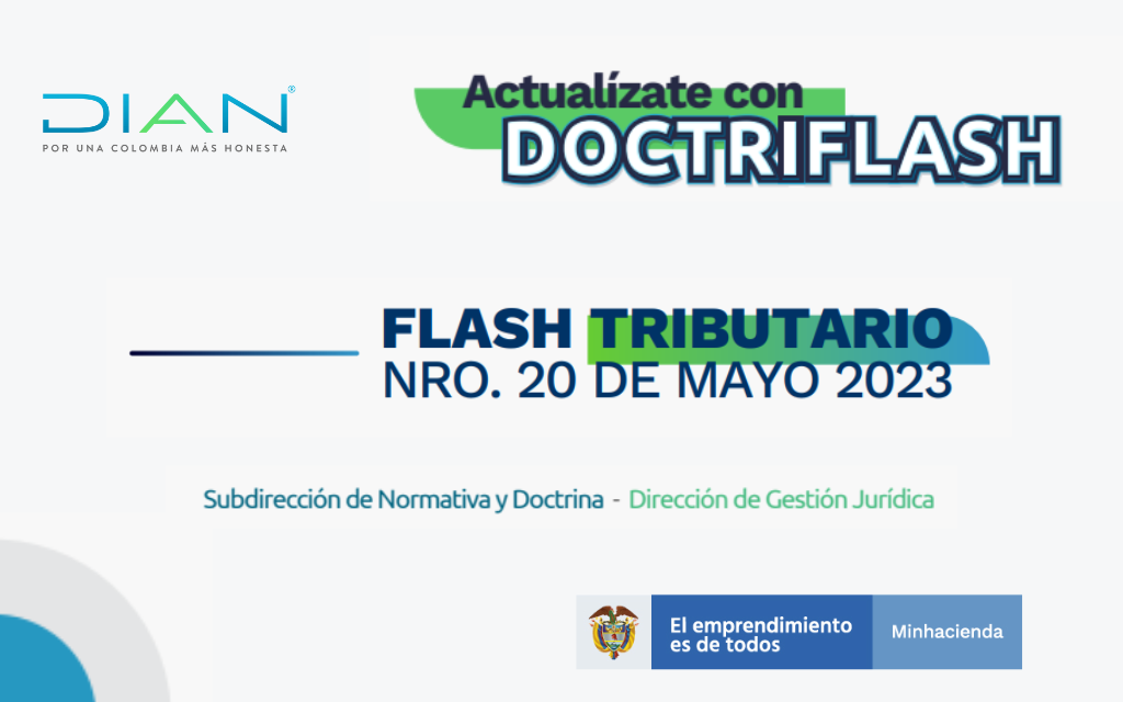 DIAN. DOCTRIFLASH: Flash Tributario Nro. 20 de Mayo 2023