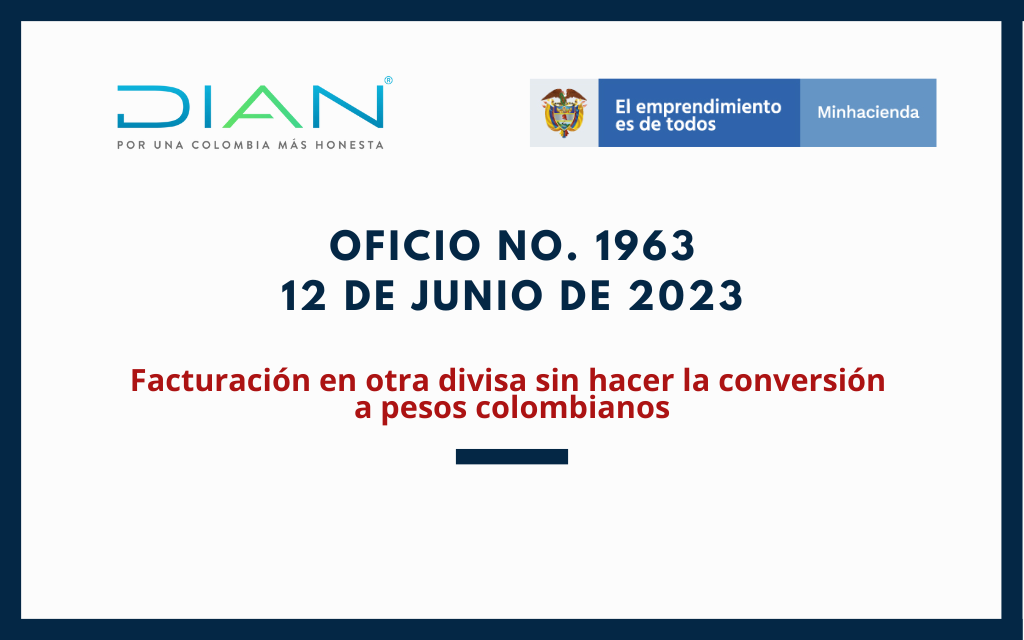 DIAN. Concepto 1963-2023. Facturación en otra divisa sin hacer la conversión a pesos colombianos