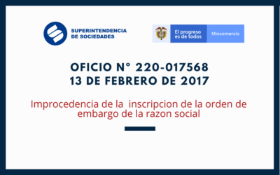 SUPERSOCIEDADES. Oficio 220-126786-2023: Improcedencia de la inscripción de la orden de embargo de la razón social