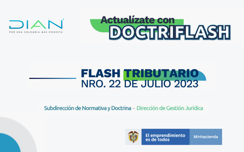 DIAN. DOCTRIFLASH: Flash Tributario Julio 2023