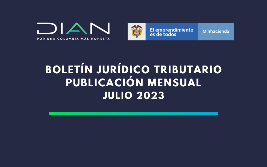 DIAN. Boletín Jurídico Tributario Julio 2023