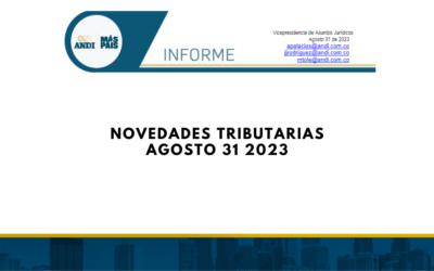 ANDI. Novedades Tributarias – 31 de Agosto de 2023