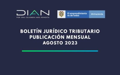 DIAN. Boletín Jurídico Tributario Agosto 2023