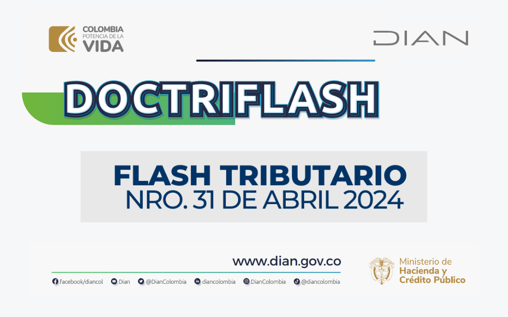 DIAN. DOCTRIFLASH: Flash Tributario Abril 2024