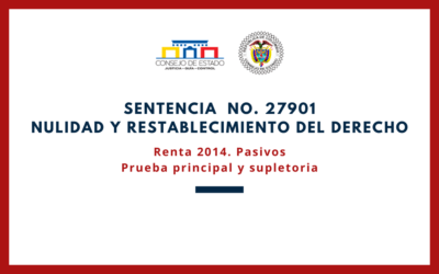 CONSEJO DE ESTADO. Sentencia CE-27901. Pasivos. Prueba principal y supletoria