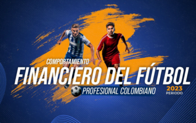SUPERSOCIEDADES – Comportamiento  Financiero del Fútbol Profesional Colombiano Año 2023