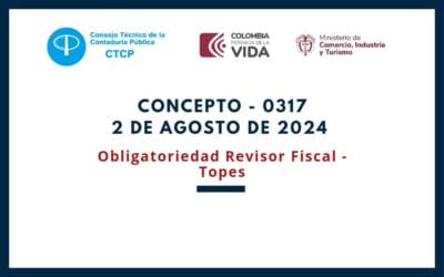 CTCP. Concepto 0317-24. Obligatoriedad revisor fiscal – topes