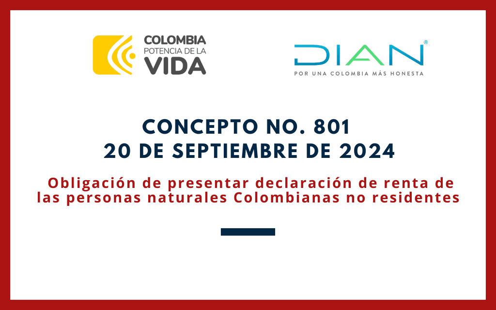 DIAN. Concepto 0801-24. Obligación de presentar declaración de renta de las personas naturales Colombianas no residentes