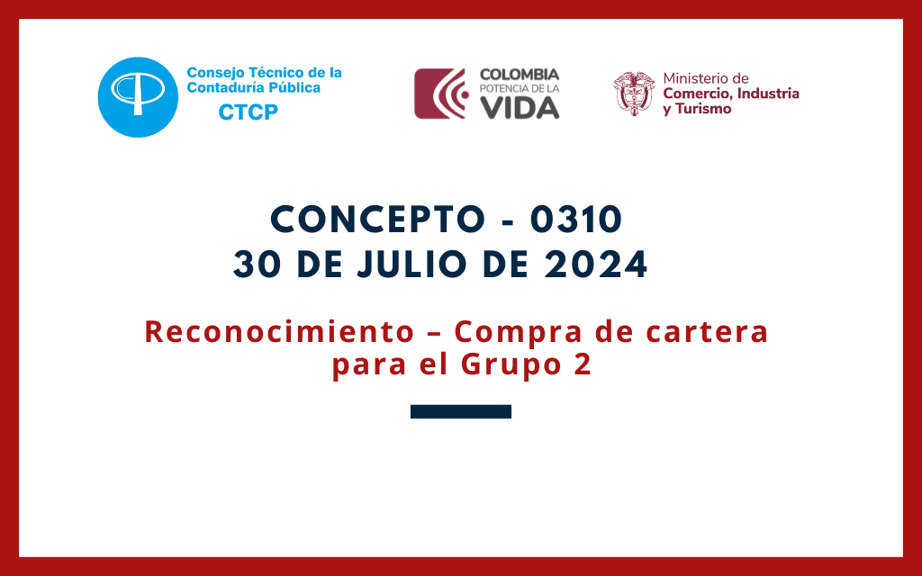 CTCP. Concepto 0310-24. Reconocimiento – Compra de cartera para el Grupo 2