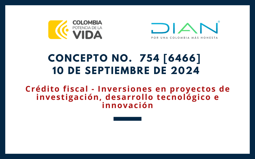 DIAN. Concepto 0754-24. Crédito Fiscal-Inversiones en investigación