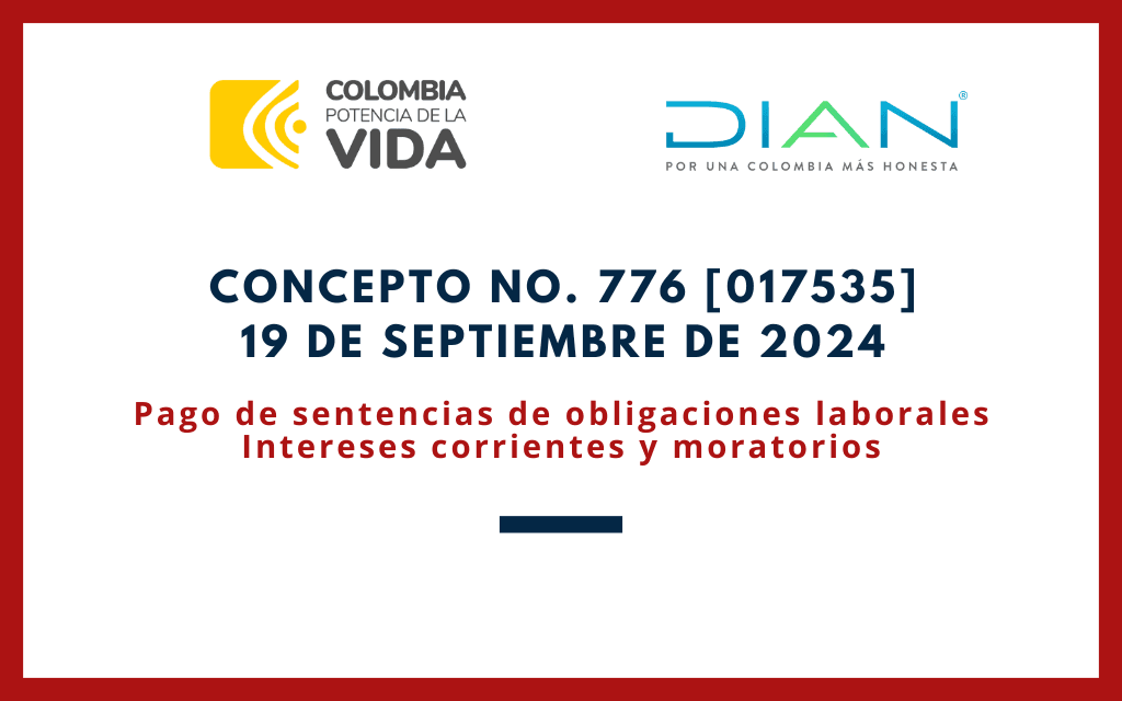 DIAN. Concepto 0776-24. ReteFuente e Intereses por pago de sentencias y obligaciones laborales