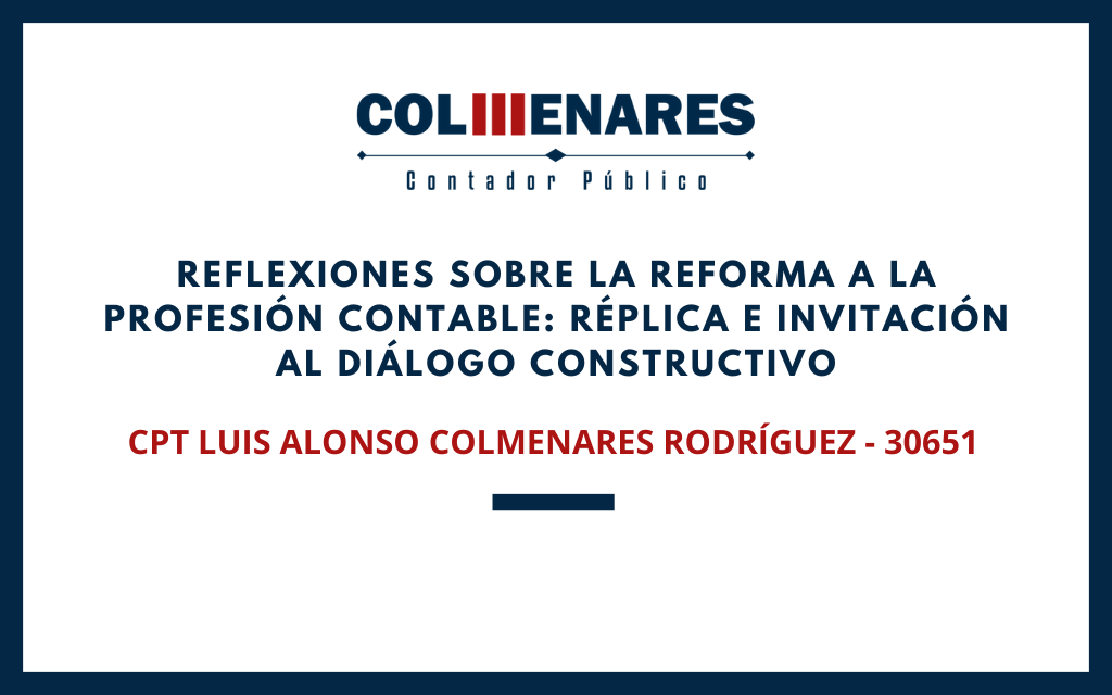 Reflexiones sobre la reforma a la profesión contable: réplica e invitación al diálogo constructivo