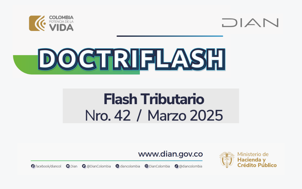 DIAN. DOCTRIFLASH: Flash Tributario Marzo 2025