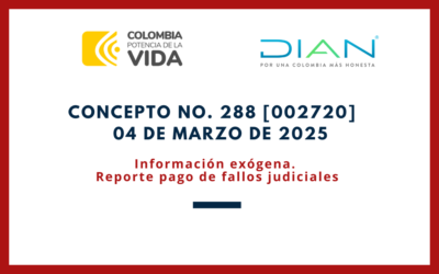 DIAN. Concepto 0288-25. Información exógena. Reporte pago de fallos judiciales