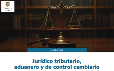 DIAN. Boletín Jurídico Tributario aduanero y de control cambiario. Junio 2025