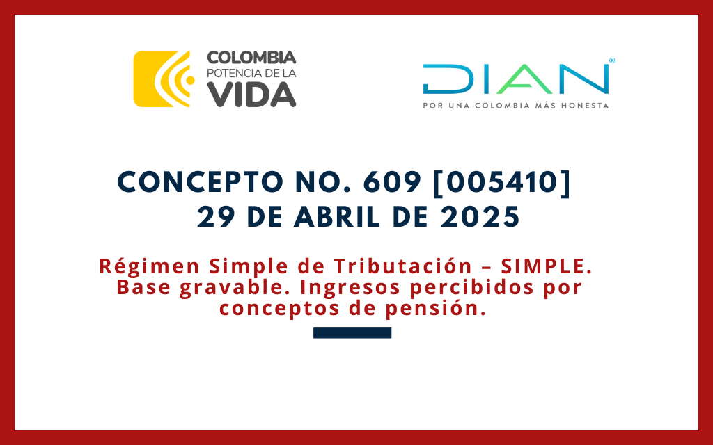 DIAN. Concepto 0609-25. SIMPLE. Ingresos percibidos por conceptos de pensión