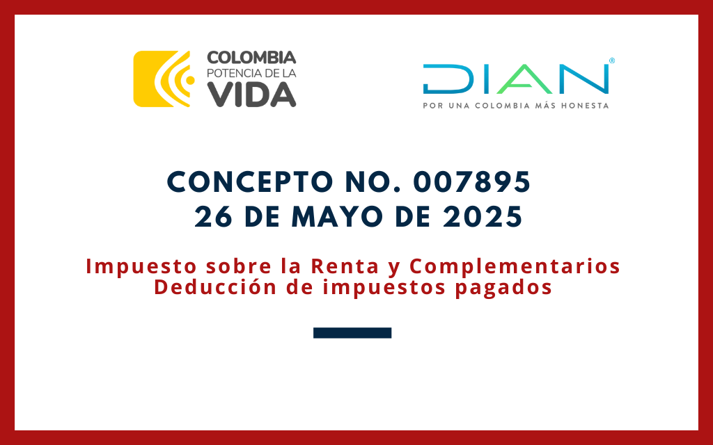DIAN. Concepto 0958-25. Es deducible 100%) de ICA y Predial pagados siempre que tengan relación de causalidad con la actividad económica del contribuyente.
