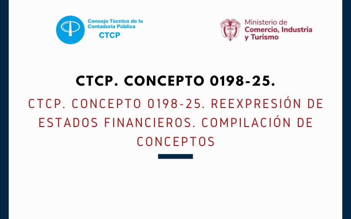 CTCP. Concepto 0198-25. Reexpresión de Estados Financieros. Compilación de conceptos
