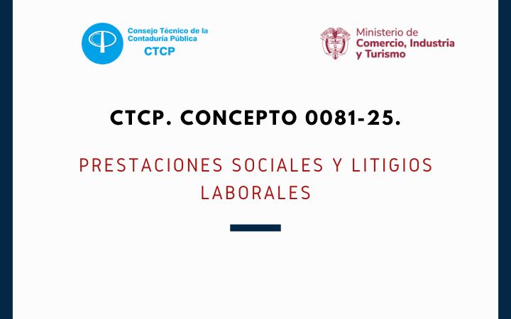 CTCP. Concepto 0081-25. Prestaciones sociales y litigios laborales