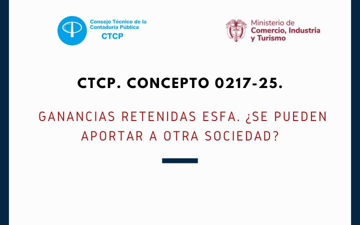 CTCP. Concepto 0217-25. Ganancias retenidas ESFA. ¿Se pueden aportar a otra sociedad?
