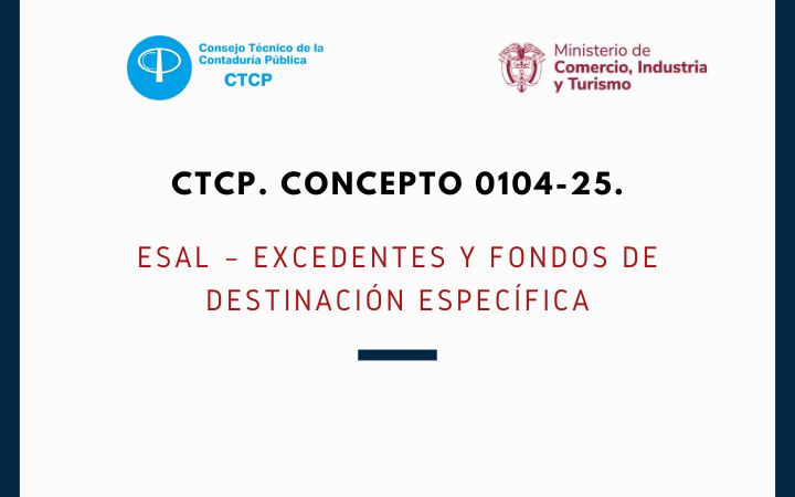 CTCP. Concepto 0104-25. ESAL – Excedentes y fondos de destinación específica