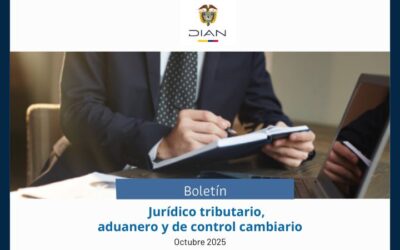 DIAN. Boletín Octubre 2025 Jurídico tributario, aduanero y de control cambiario