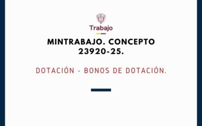 MINTRABAJO. Concepto 23920-25. Dotación – Bonos de dotación